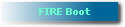 FIRE Boot
