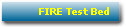 FIRE Test Bed