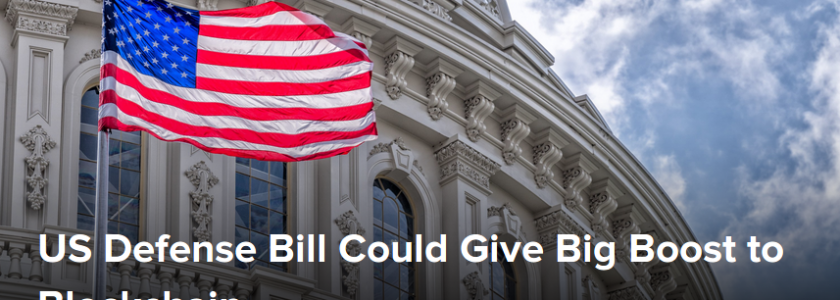 (US Defense Bill NDAA) Modernizing Government Technology Act (MGT) Could Give Big Boost to Blockchain