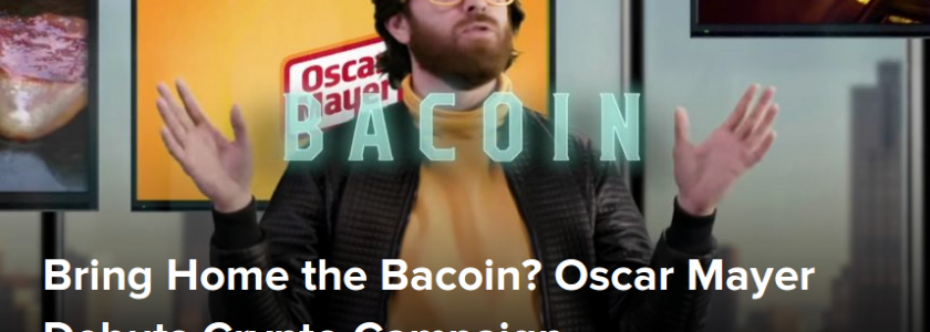 Seriously: Bring Home the Bacoin? Oscar Mayer Debuts Crypto Campaign