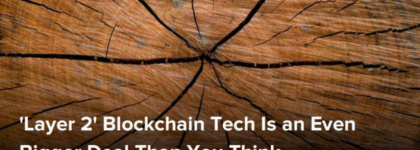 ‘Layer 2’ PoW Blockchain Tech Is an Even Bigger Deal Than You Think