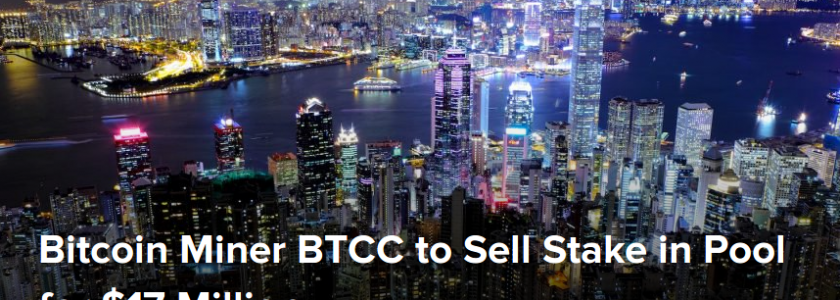 Bitcoin Miner BTCC to Sell Stake in Pool for $17 Million