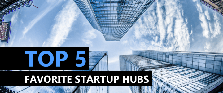 2018 Ranking: Top 5 Cities To Startup In Europe According To Founders