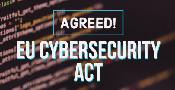 EU Agrees on Cyber Security Agency – New ENISA Mandate and European Cybersecurity Certificates