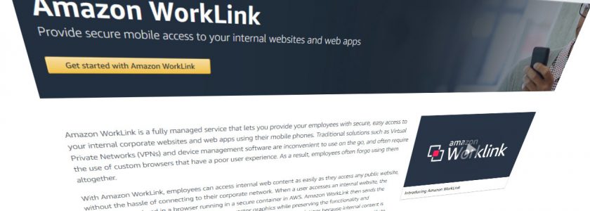 Amazon WorkLink: AWS Provides Secure Access to Internal Corporate Assets