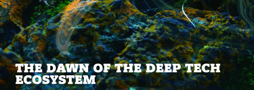The Dawn of the Deep Tech Ecosystem – Mehr Licht auf die Startups im Maschinenraum
