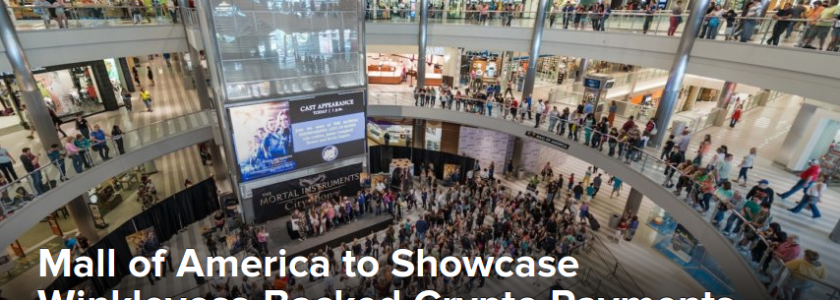 Modern Retail Collective: Mall of America to Showcase Crypto Payments – “Zero fraud” … “No chargebacks.”
