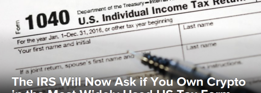 USA: The IRS Will Now Ask if You Own Crypto in the Most Widely Used US Tax Form