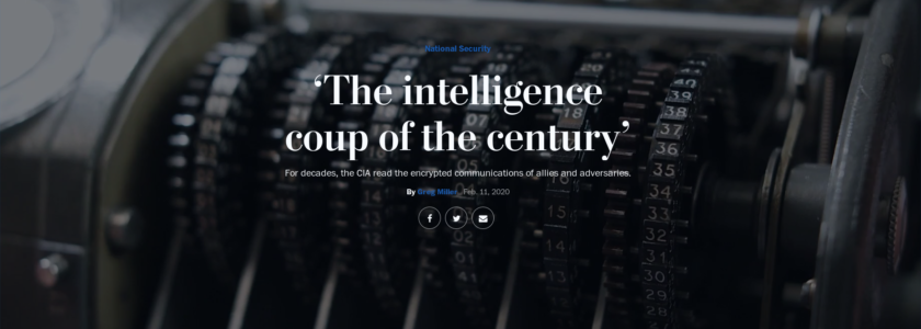 ‘The intelligence coup of the century’ – For decades, the CIA and German BND read the encrypted communications of allies and adversaries.